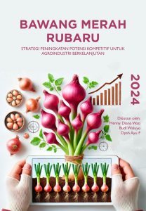 Bawang Merah Rubaru: Strategi Peningkatan Potensi Kompetitif untuk Agroindustri Berkelanjutan